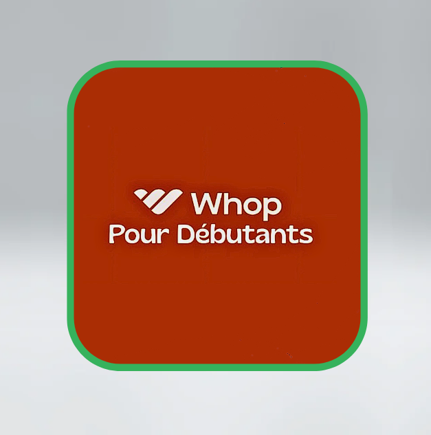 Whop Pour Débutants